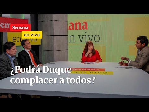 Gobierno Iván Duque: ¿Podrá complacerlos a todos | Semana en Vivo