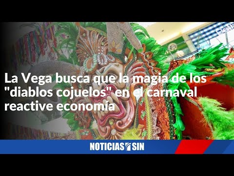 La Vega busca carnaval reactive economía