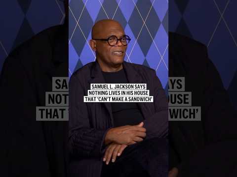Samuel L. Jackson says nothing lives in his house that ’can’t make a sandwich’