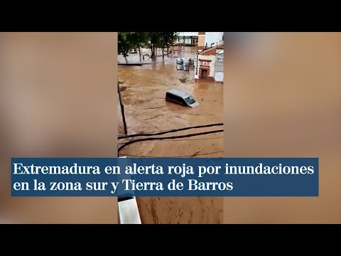 Extremadura en alerta roja por inundaciones en la zona sur y Tierra de Barros