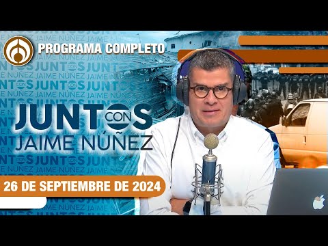 EN VIVO | JAIME NÚÑEZ | 26/09/24