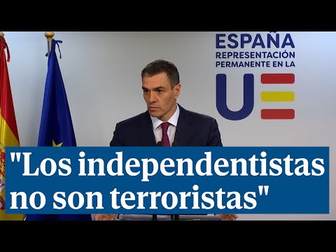 Pedro Sánchez: Los independentistas no son terroristas