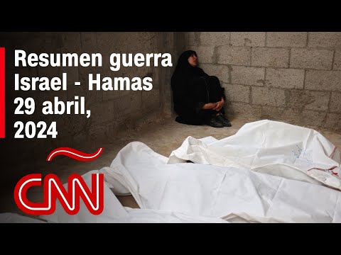 Resumen en video de la guerra Israel - Hamas: noticias del 29 de abril de 2024