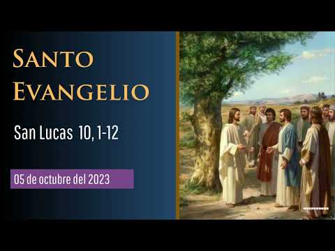 Evangelio del 5 de octubre del 2023 según san Lucas 10, 1-12
