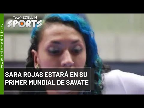 Sara Rojas estará en su primer mundial de Savate - Telemedellín