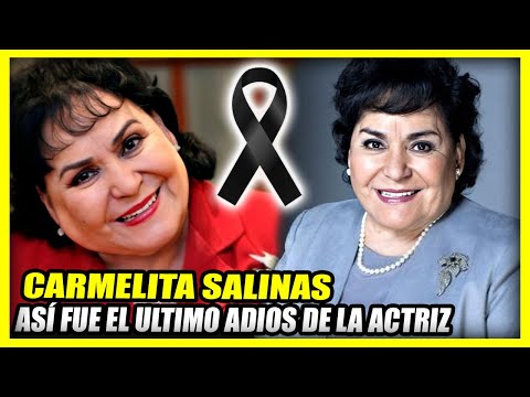 ASÍ FUE EL ULTIMA ADIOS DE CARMEN SALINAS