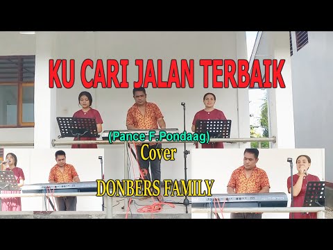 Lagu Populer Pance F.Pondaag-KU CARI JALAN TERBAIK-Cover By-DONBERS FAMILY Channel  (DFC) Malaka