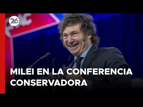EEUU - EN VIVO | El Presidente de Argentina, Javier Milei en la Conferencia Conservadora