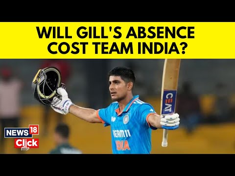 Cricket News | Shubman Gill's Potential Absence Casts Shadow Over India's World Cup Opener | N18V