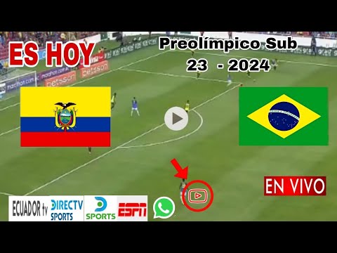 Ecuador vs. Brasil en vivo, donde ver, a que hora juega Ecuador vs. Brasil Preolímpico 2024