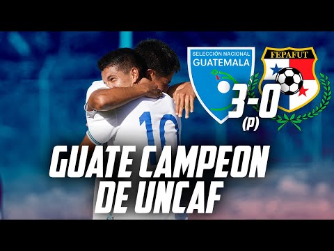 GUATEMALA VENCE A PANAMA Y ES CAMPEON DEL UNCAF FIFA FORWARD U19 | Fútbol Quetzal