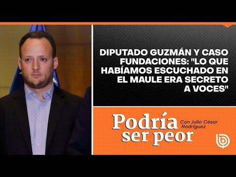 Diputado Guzmán y caso fundaciones: Lo que habíamos escuchado en el Maule era secreto a voces
