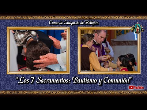 ? Los 7 Sacramentos: Bautismo y Comunión ? Curso de Catequesis para niños | 25ta Clase