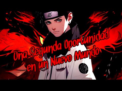 Cap 3 Una Segunda Oportunidad en el Mundo de Naruto