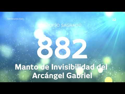 Código Sagrado 882 | Manto de Invisibilidad del Arcangel Gabriel