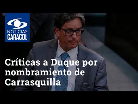 Críticas a Iván Duque por nombramiento de Alberto Carrasquilla en Banco de la República