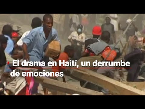 #GrandesCoberturas | El drama en #Haití, un derrumbe de emociones.