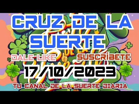 Cruz de la suerte// para hoy 17 de Octubre del 2023. #suerte #cruzdelasuerte #internacional