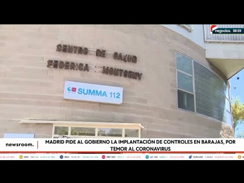 Madrid pide al Gobierno la implantación de controles en Barajas, por temor al coronavirus