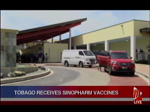 Sinopharm Vaccinations Begin - Tobago Receives 1,500 Doses