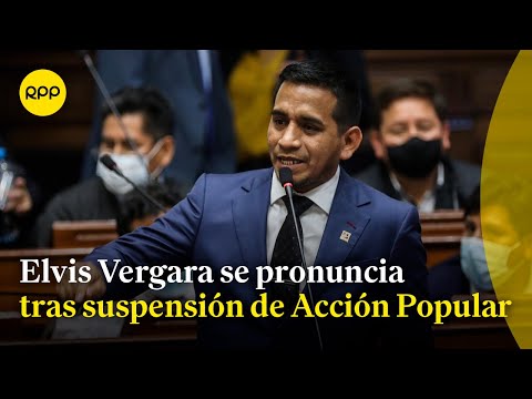 El congresista Elvis Vergara se pronuncia tras suspensión de Acción Popular