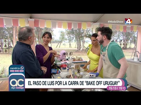 Algo Contigo - El paso de Luis por la carpa de Bake Off Uruguay