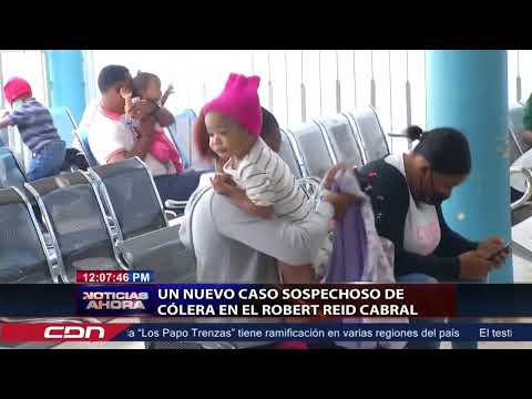 Un nuevo caso sospechoso de cólera en el Robert Reid Cabral