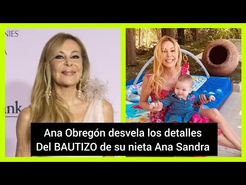 ?Ana Obregón habla del bautizo de su nieta Ana Sandra