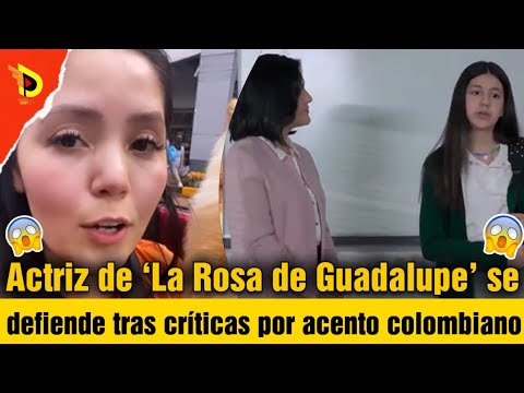 Actriz de ‘La Rosa de Guadalupe’ se defiende tras críticas por acento colombiano | detalles