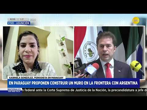 Un ministro de Paraguay propone construir un muro en la frontera con Argentina - Gabriela González