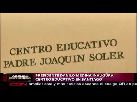 Presidente Danilo Medina inaugura centro educativo en Santiago