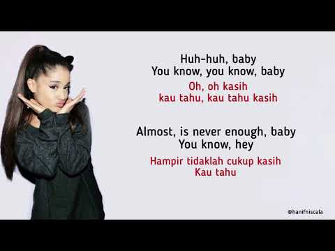 Ariana Grande & Nathan Sykes - Almost Is Never Enough | Lirik Terjemahan