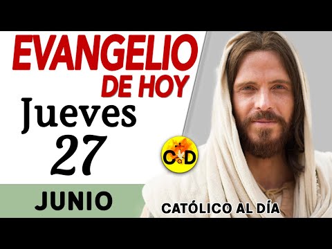Evangelio del día de Hoy Jueves 27 de Junio de 2024 |Lectura y Reflexión católica #evangeliodehoy