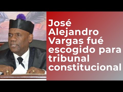 Escogen a José Alejandro Vargas como juez al Tribunal Constitucional de la República Dominicana