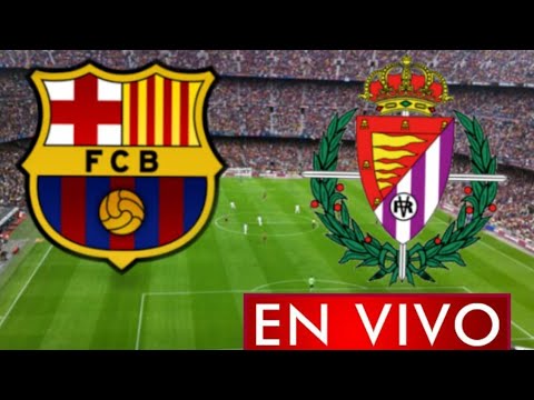 Donde ver Barcelona vs. Valladolid en vivo, por la Jornada 29, La Liga Santander 2021