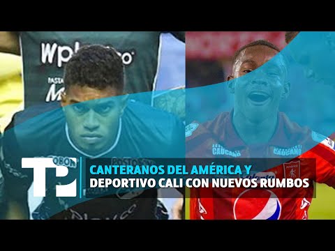 Canteranos del América y Deportivo Cali con nuevos rumbos I 09.01.2024 I TP Noticias