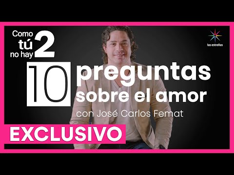 Como tú no hay 2: EXCLUSIVO: Esto es lo que piensa José Carlos Femat del amor | Las Estrellas