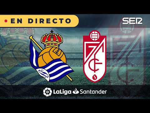 ?? REAL SOCIEDAD - GRANADA EN DIRECTO |?La Liga en vivo