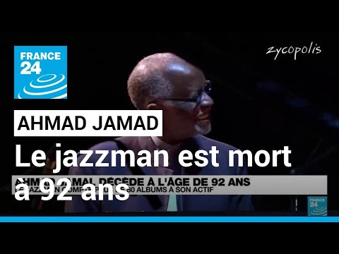 Le jazzman Ahmad Jamal décède à l'âge de 92 ans • FRANCE 24