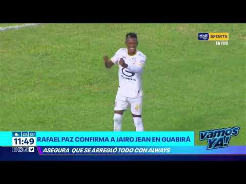 Rafael Paz confirma a Jairo Jean en Guabirá. Asegura que se arregló todo con Always Ready.
