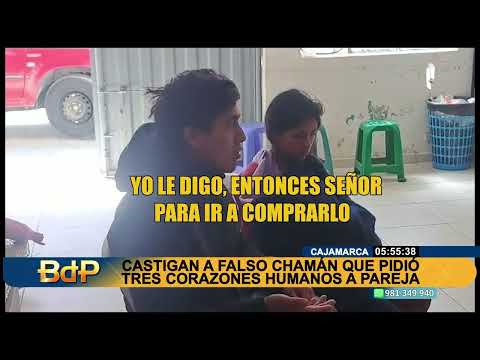 Cajamarca: pareja casi es estafada por falso chamán que les pedía dinero por corazones humanos