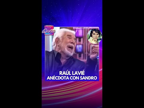 ¡IMPERDIBLE ANÉCDOTA DE RAÚL LAVIE CON SANDRO!