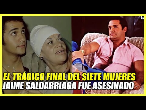 LA VIDA Y EL TRISTE FINAL DE JAIME SALDARRIAGA EL SIETE MUJERES | LO CONFUNDIERON