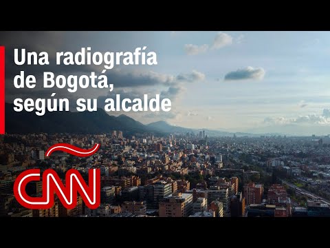 Una radiografía de Bogotá, según su alcalde