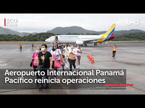 Aeropuerto Internacional Panamá Pacífico vuelve a operar | #Eco News