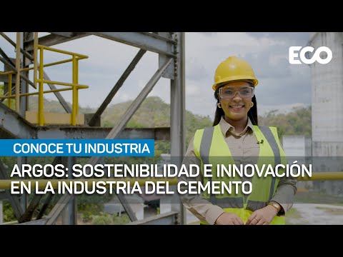 Argos: Pionera en sostenibilidad e Innovación en la Industria del cemento |#ConoceTuIndustria