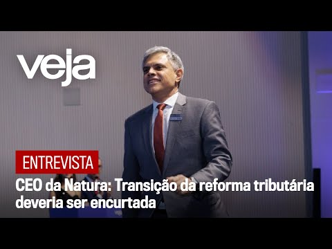 Transição da reforma tributária deveria ser encurtada, diz CEO da Natura | VEJA Negócios