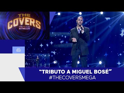 The Covers / Tributa a Miguel Bosé / Mega