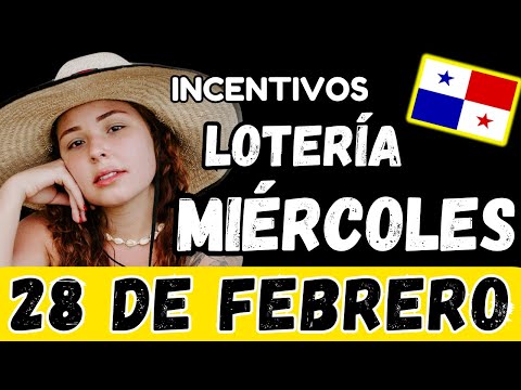 Premios de Incentivos Para Hoy Sorteo Miercolito Loteria de Panama del Miercoles 28 de Febrero 2024