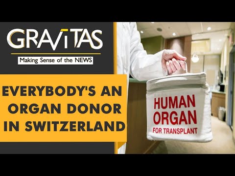 🌎Gravitas: Switzerland declares all adults as organ donors